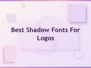 Best Shadow Fonts for Logos 2024 Collection