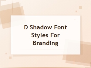 D Shadow Font Styles for Bold and Professional Branding