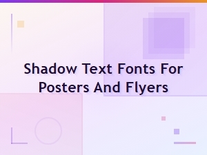 Shadow Text Fonts for Posters and Flyers – Bold and Stylish Designs
